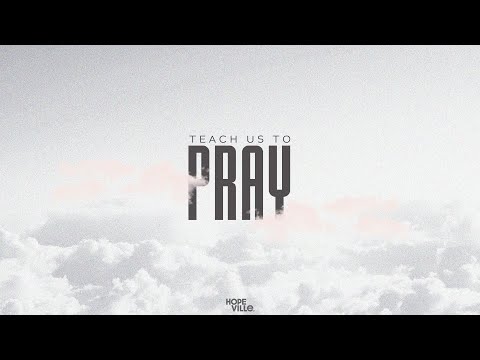 TEACH US TO PRAY - Part 2- March 17, 2025 - Pastor Joshua Symonette