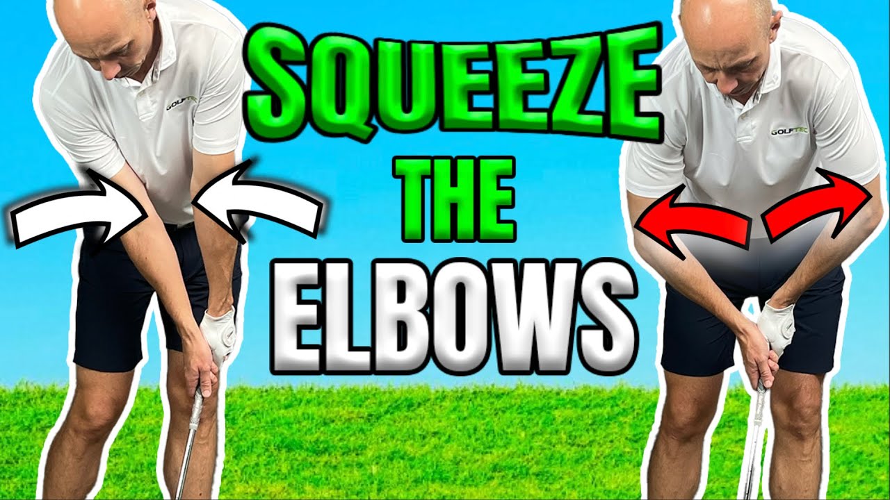 Squeeze The Elbows for Improved Ball Striking YouTube