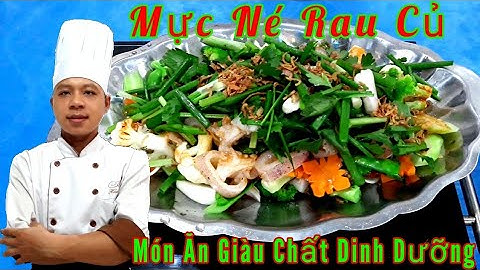 Hướng Dẫn Món Mực Né Rau Củ || Một Món Ăn Giàu Chất Dinh Dưỡng