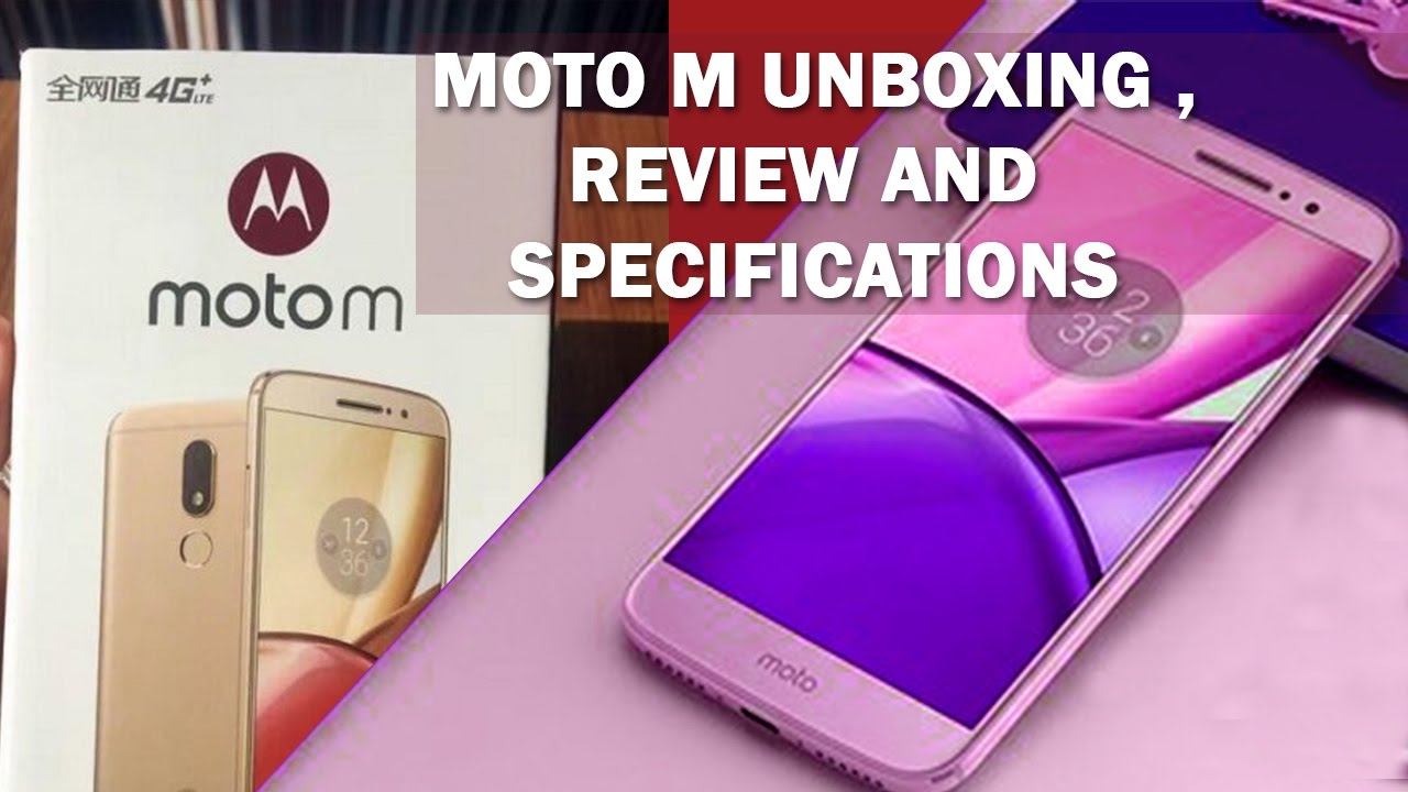 MOTO M MOTOROLA NEW | UNBOXING VIDEO REVIEW AND ...