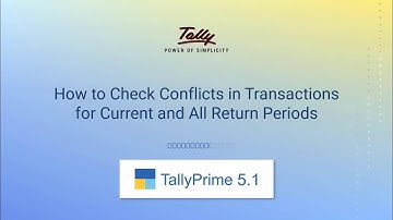 How to Check Conflicts in Transactions for Current and All Return Periods | TallyHelp