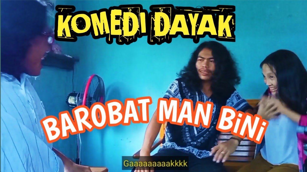 komedi DAYAK//lantokng BAROBAT man bini