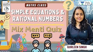 Simple Equations & Rational Numbers | Mix Menti Quiz | Maths | Unacademy 7th | Gurleen Singh