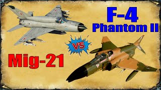 F-4 Phantom vs Mig-21: Which is better?