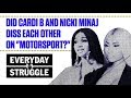 Did Cardi B and Nicki Minaj Diss Each Other on "MotorSport?" | Everyday Struggle