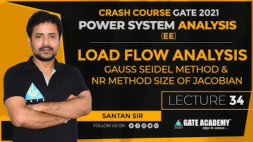 PSA#34 | Load Flow Analysis | Gauss Seidel Method & NR Method Size of Jacobian | Free Crash Course
