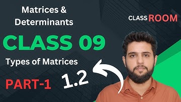 Class 9 Math - Chapter 1 (Exercise 1.2) | PART-1 | Matrices and Determinants | Punjab Textbook Board