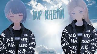 Drip Reflection