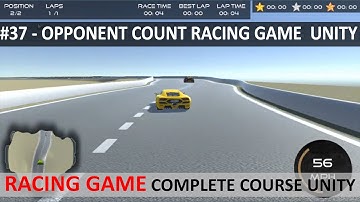 Opponents Count Unity Car Racing Game #37 | Car Racing Game Complete Course Unity 3d