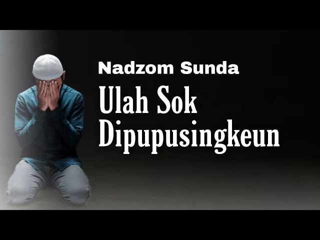 Ulah sok dipupusingkeun | Nadzom sunda class=