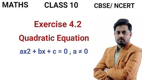 Class 10 Maths Ex 4.2 Quadratic equation| Full Solution|| Chapter 4 NCERT