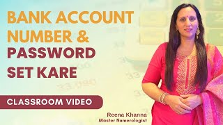 Bank account number and password set kare || Classroom video || Numerologist Reena Khanna