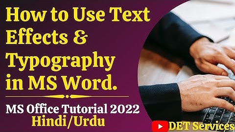 24. How to Use Text Effects and Typography in Microsoft Office Word 2021