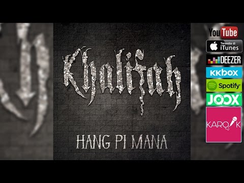 Lirik Lagu Hang Pi Mana – Khalifah