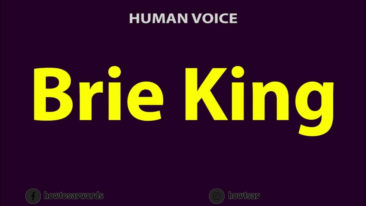 How To Pronounce Brie King YouTube