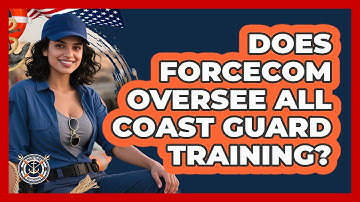Does FORCECOM Oversee All Coast Guard Training?