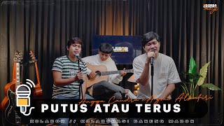 PUTUS ATAU TERUS - AZMI FT. ANGGA CANDRA | KOLABOR