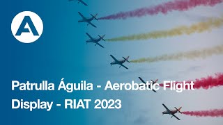 Patrulla Águila - Aerobatic Flight Display - RIAT 2023