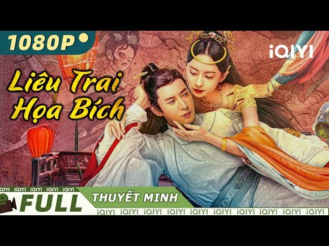#2023 Phim Cổ Trang Thần Thoại Trung Quốc Siêu Hấp Dẫn | LIÊU TRAI HỌA BÍCH | iQIYI Movie Vietnam