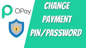 Change Opay Payment PIN/Password || Reset Payment PIN