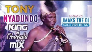 Tony Nyadundo King Of Ohangla Mix by Jmaks The Dj