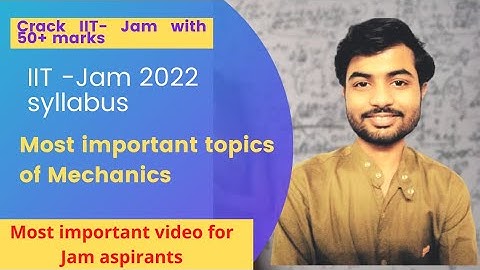 IIT-Jam physics syllabus discussion 2022 || IIT-Jam Syllabus|| Mechanics syllabus|| Don