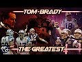 Tom Brady - The Greatest