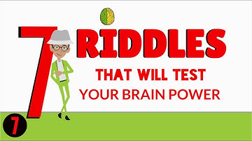 7 Riddles That Will Test Your Brain I Tricky Mind benders That Will  For Sure Challenge You !