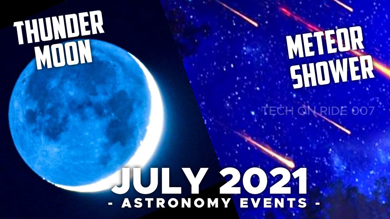 Astronomy Events of JULY 2021 ☄️ Must Watch 😎 