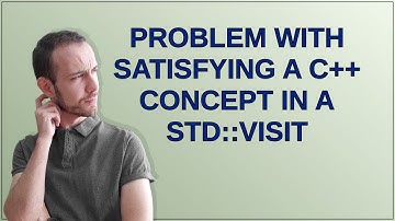 Problem with satisfying a C++ concept in a std::visit