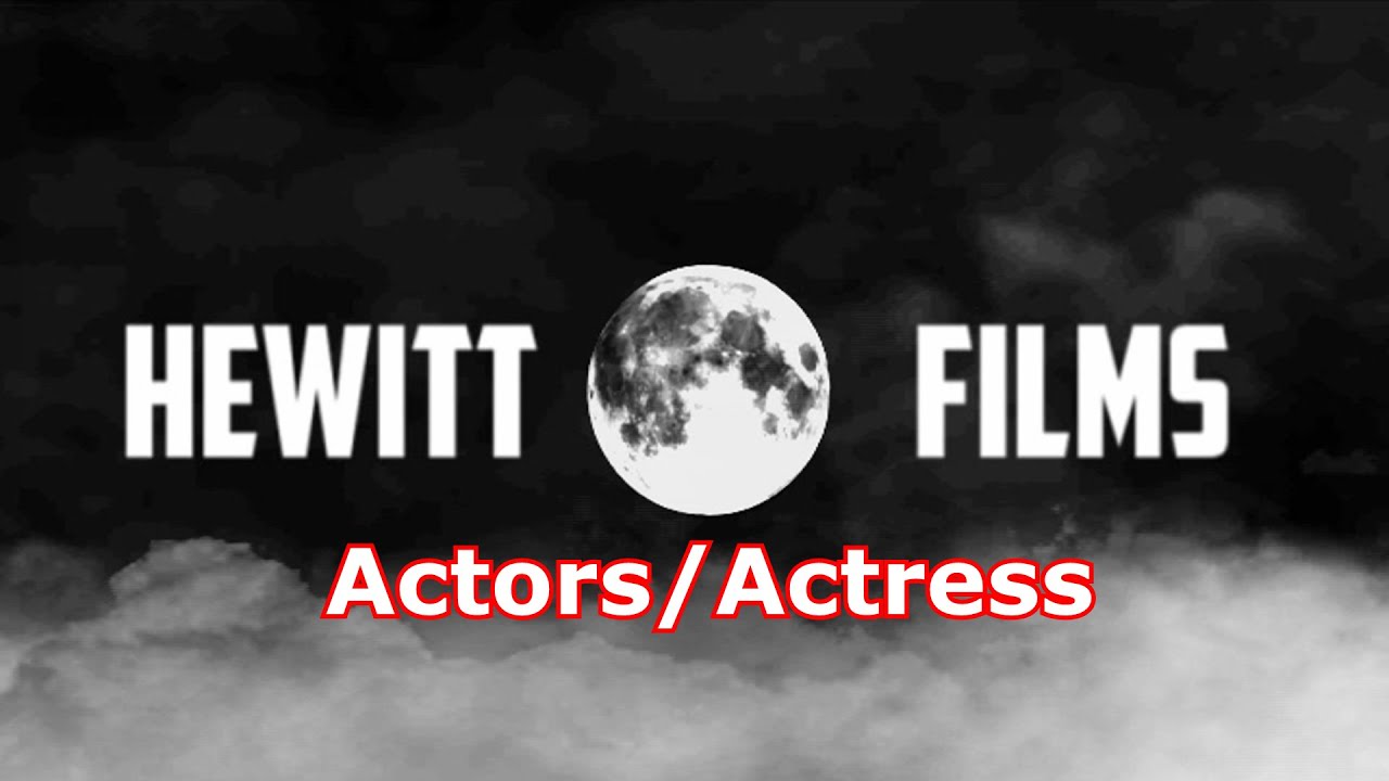 Hewitt Films Actors & Actress
