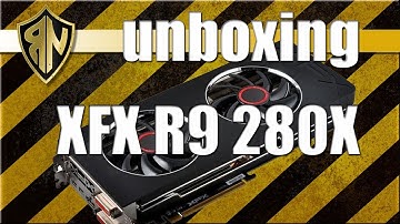 XFX R9 280X R9-280X-TDFD Unboxing