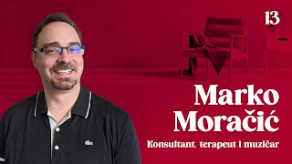 Božanstvena Komedija sa Milicom EP13: Marko Moračić, konsultant, terapeut i muzičar
