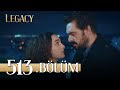 Emanet 513 blm  legacy episode 513