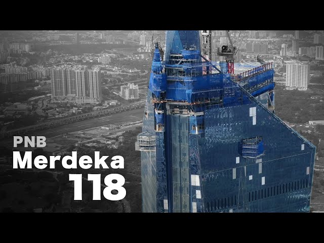 PNB Merdeka 118 Malaysia - The World's Second Tallest