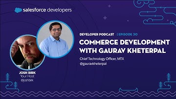Commerce Development with Gaurav Kheterpal | Episode 30