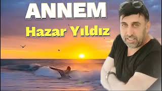 Hazar Yıldız ~ Annem 2024 Yeni