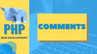Comments in PHP | PHP Basics | Tech Tube