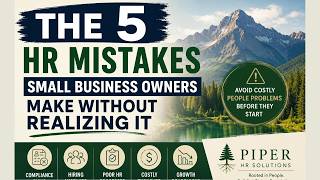 The 5 HR Mistakes Small Business Owners Make Without Realizing It