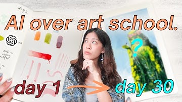 I asked ChatGPT for a 30 DAY art crash course - here