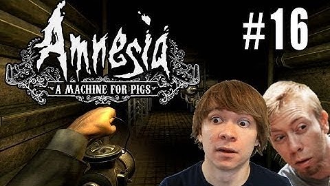 Amnesia: A Machine for Pigs- THE DEATH OF US- (Part 16, Pwnage:Play)