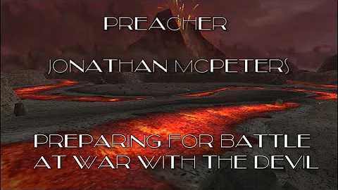 Preacher Jonathan McPeters   Preparing for battle ...