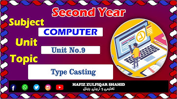 Inter Part-2 Computer Unit 09{Lecture No 17} Type Casting #intermediate  #hafizzulfiqarshahid