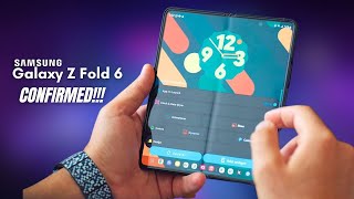 Samsung Galaxy Z Fold 6 - IT'S CONFIRMED! 🔥🔥