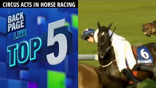 #Top5 Circus Acts In Horse Racing | #TheBackPage
