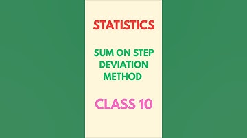 Mean by Step Deviation Method | Solved Example | Class 10 Statistics