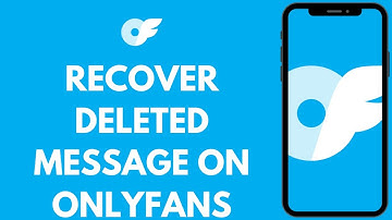 How To Recover Deleted Message On OnlyFans (2024) | OnlyFans Tutorial