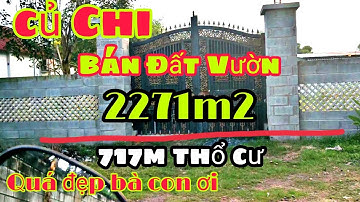 Nhà đất củ chi | giá rẻ | giới thiệu | Lô đất Vườn có thổ Cư 717m TDT 2271m2 chính chủ