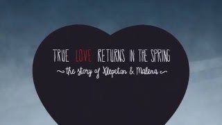 TRUE LOVE RETURNS IN THE SPRING - the story of Klepetan & Malena Resimi