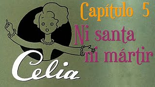 Celia - Series literarias, TVE  -  CAPÍTULO  5